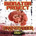 Brainstabber by Bionator Project - Frenchcore cover art