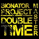 Doubletime Master by Bionator Project - Frenchcore cover art