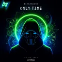 Only Time (Hardstyle) by Bitshakerz, ACTIVATED Records - Hardstyle cover art