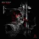 Break The Rules - Original Mix by BLACKWORKS, LASZR, ABYSSS - Hard Techno cover art