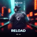 Reload by Blasco - Hardstyle cover art