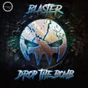 Drop the Bomb by Blaster - Hardcore cover art