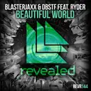 Beautiful World - Extended Mix by Blasterjaxx, D-Block & S-te-Fan, Dbstf, Ella Isaacson, Ryder - Hardstyle cover art