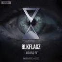 I Wanna Be by BLKFLAGZ - Hardstyle cover art