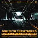 One With The Streets by Bloodlust, Unresolved - Rawstyle cover art