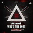Who's The Boss - Bloodlust Remix by Bloodlust, Killshot - Rawstyle cover art