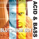 Acid & Bass - DJ Neo Hardstyle & Acid Edit by Blutonium Boy - Hardstyle cover art