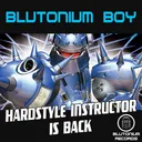 Hardstyle Instructor Is Back - Audionator Nustyle Remix by Blutonium Boy - Hardstyle cover art