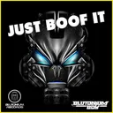 Just Boof It - Edit by Blutonium Boy - Hardstyle cover art