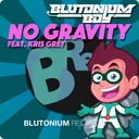 No Gravity - Hardstyle Edit by Blutonium Boy, Kris Grey - Hardstyle cover art