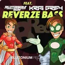 Reverze Bass - Edit by Blutonium Boy, Kris Grey - Hardstyle cover art