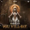 You Will Die by BMBERJCK - Hardstyle cover art