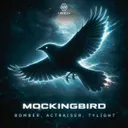 Mockingbird by Bomber, Tylight, Actraiser - Hardstyle cover art