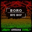 Bye Boy by Boro - Frenchcore cover art