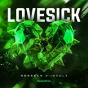 Lovesick by Incult, Bössels - Hardstyle cover art