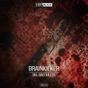 Big Bad Killer - Extended by Brainkicker - Hardstyle cover art