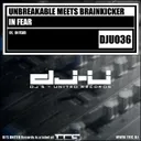 In Fear (Unbreakable Meets Brainkicker) - Original Mix by Brainkicker, Unbreakable - Hardstyle cover art