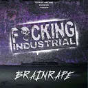Fucking Destroy You by Brainrape - Doomcore cover art