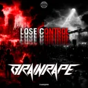 Lose Control by Brainrape - Doomcore cover art