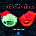 Corona Virus - X-Teknokore Remix by Bratkilla, X-Teknokore, C-Netik - Frenchcore cover art