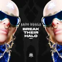 Cover of Break Their Halo - Radio Edit