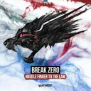 Middle Finger To The Law - Radio Edit by Break Zero - Rawstyle cover art