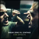 Side Effects - Break Zero vs. Synthax by Break Zero, Synthax - Rawstyle cover art
