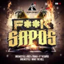 FVCK SAPOS - Radio Edit by BreakStyle, Traka, Ruly - Uptempo cover art