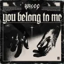 You Belong To Me by Brecc - Hard Techno cover art