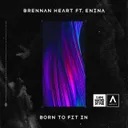 Born To Fit In - Extended Mix by Brennan Heart, Enina - Hardstyle cover art