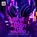 It's All About The Music by Brennan Heart, Roland Clark - Hardstyle cover art