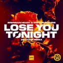 Lose You Tonight - ZEXTONE Extended Remix by Brennan Heart, Trevor Guthrie, ZEXTONE - Hardstyle cover art