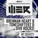 My Identity by Brennan Heart, Toneshifterz, DV8 Rocks! - Hardstyle cover art