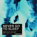 Never Go To Sleep by Brennan Heart - Hardstyle cover art