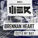 Outta My Way by Brennan Heart - Hardstyle cover art