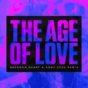 The Age Of Love - Brennan Heart & ANDY SVGE Remix by Brennan Heart, Age Of Love, ANDY SVGE - Hardstyle cover art