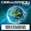 Smooth & Iressistable by Brisk, Vinylgroover - Happy Hardcore cover art