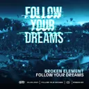 Follow Your Dreams by Broken Element - Euphoric Hardstyle cover art