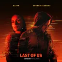Last of Us by Broken Element, ÆLINN - Euphoric Hardstyle cover art