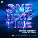 One More Time by Broken Element - Euphoric Hardstyle cover art