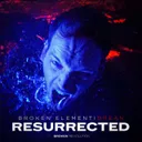 Resurrected by Broken Element, Drean - Euphoric Hardstyle cover art