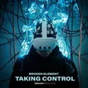 Taking Control by Broken Element - Euphoric Hardstyle cover art