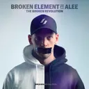 The Broken Revolution by Broken Element, Alee - Euphoric Hardstyle cover art