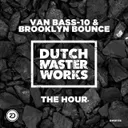 The Hour - Original Mix by Brooklyn Bounce, Van Bass-10 - Rawstyle cover art