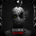 From The Blackness by Brutaal, DJ LX - Hardcore cover art