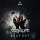 Buried Alive by Brutalcore - Uptempo cover art