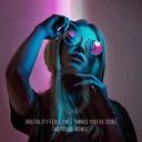 Things You've Done - Mercure Remix by Brutality, Mercure, JIM - Hardstyle cover art