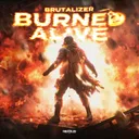 Burned Alive by Brutalizer - Hardstyle cover art