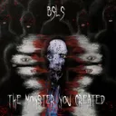 The Monster You Created by BSLS - Hard Techno cover art