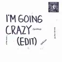 i'm going crazy (edit) by Bumloco - Frenchcore cover art